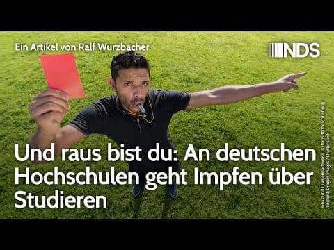 und-raus-bist-du:-an-deutschen-hochschulen-geht-impfen-ueber-studieren-|-ralf-wurzbacher-nds-podcast