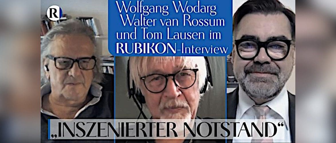 rubikon.news:-inszenierter-notstand-(tom-lausen,-walter-van-rossum-und-wolfgang-wodarg-im-interview)