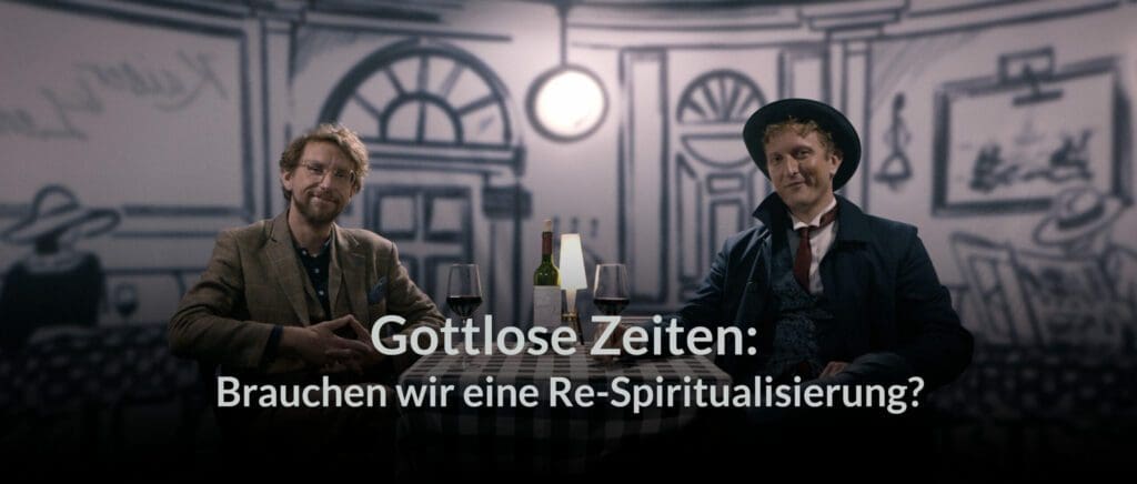 kaiser-&-lenz-#4-–-gottlose-zeiten:-brauchen-wir-eine-re-spiritualisierung?
