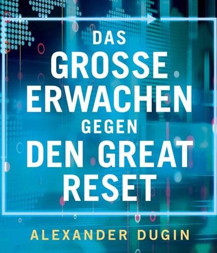 rezension:-alexander-dugin-ueber-„das-grosse-erwachen-gegen-den-great-reset“
