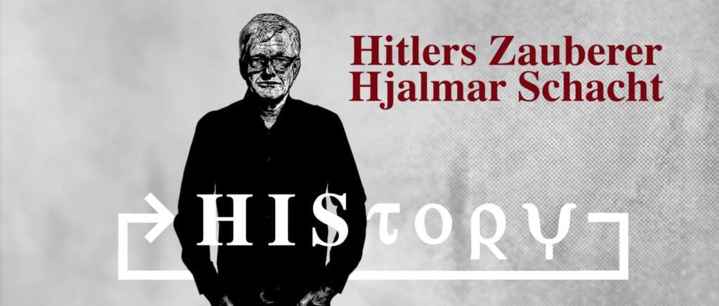 history:-hjalmar-schacht-–-hitlers-zauberer