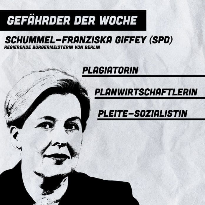 gefaehrder-der-woche:-schummel-franziska-giffey-(spd)- regierende-buergermeisterin-von-berlin-plagiatorin-–-planwirtschaftlerin-–-pleite-sozialistin