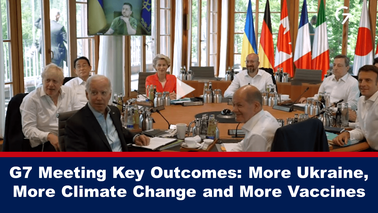 g7-meeting-key-outcomes:-more-ukraine,-more-climate-change-and-more-vaccines