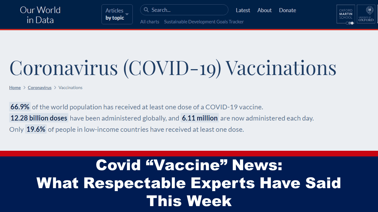 covid-“vaccine”-news:-what-respectable-experts-have-said-this-week