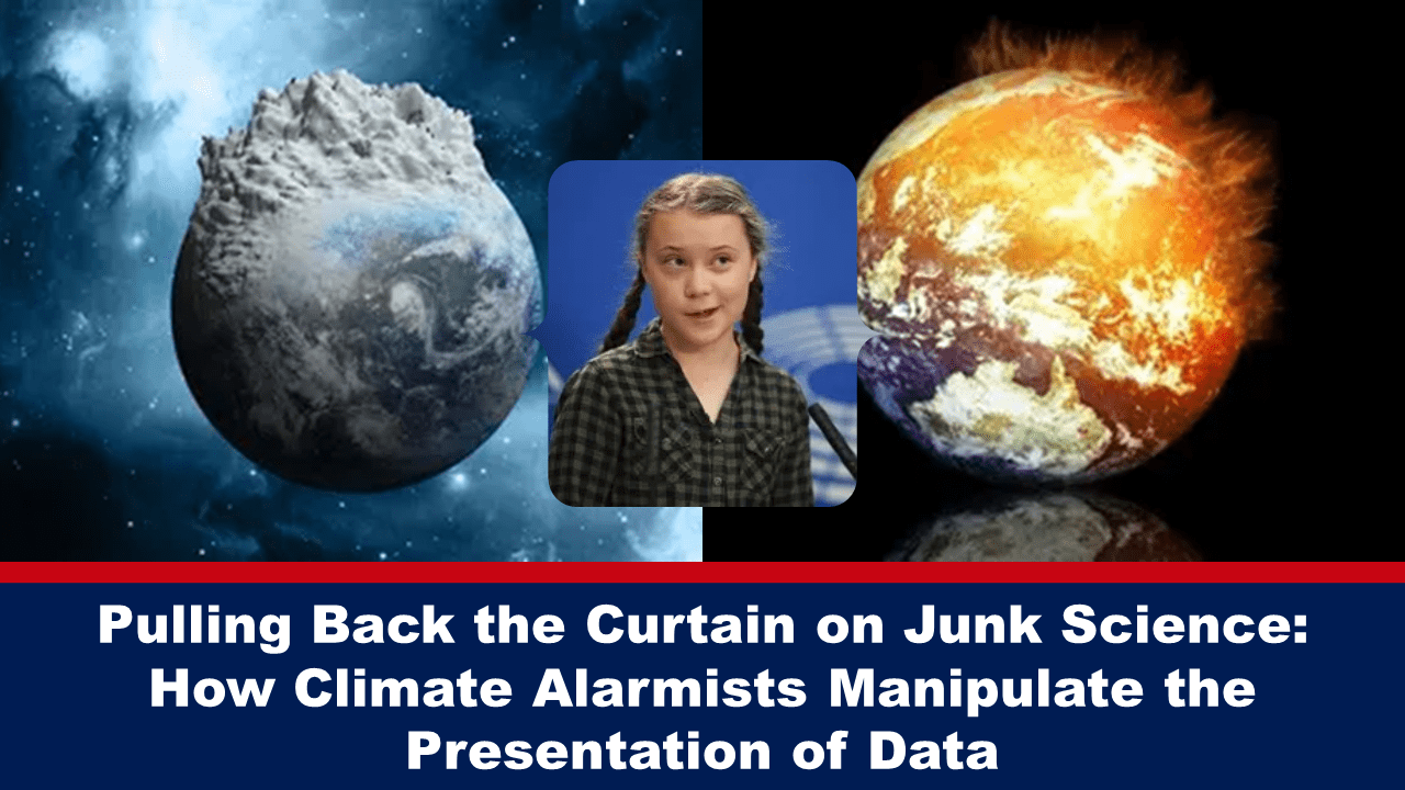 pulling-back-the-curtain-on-junk-science:-how-climate-alarmists-manipulate-the-presentation-of-data