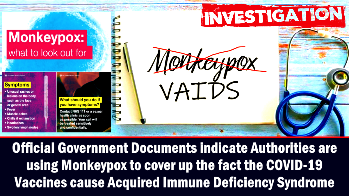 official-government-documents-indicate-authorities-are-using-monkeypox-to-cover-up-the-fact-the-covid-19-vaccines-cause-acquired-immune-deficiency-syndrome