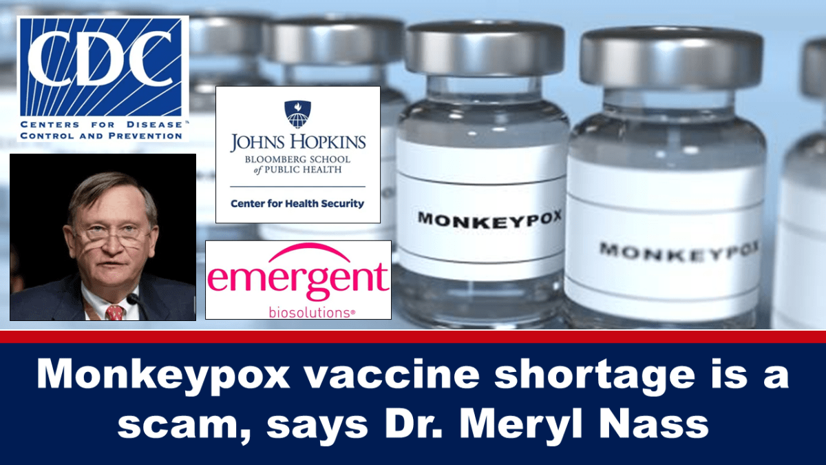 monkeypox-vaccine-shortage-is-a-scam,-says-dr.-meryl-nass