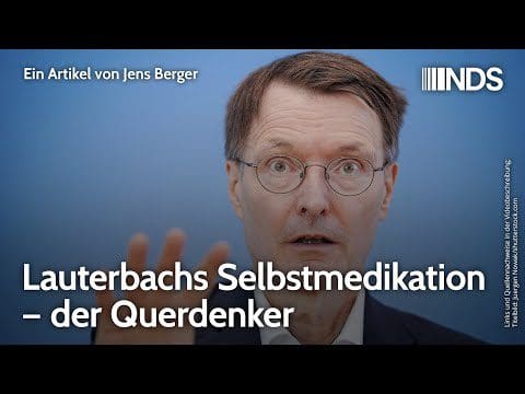 lauterbachs-selbstmedikation-–-der-querdenker-|-jens-berger-|-nds-podcast