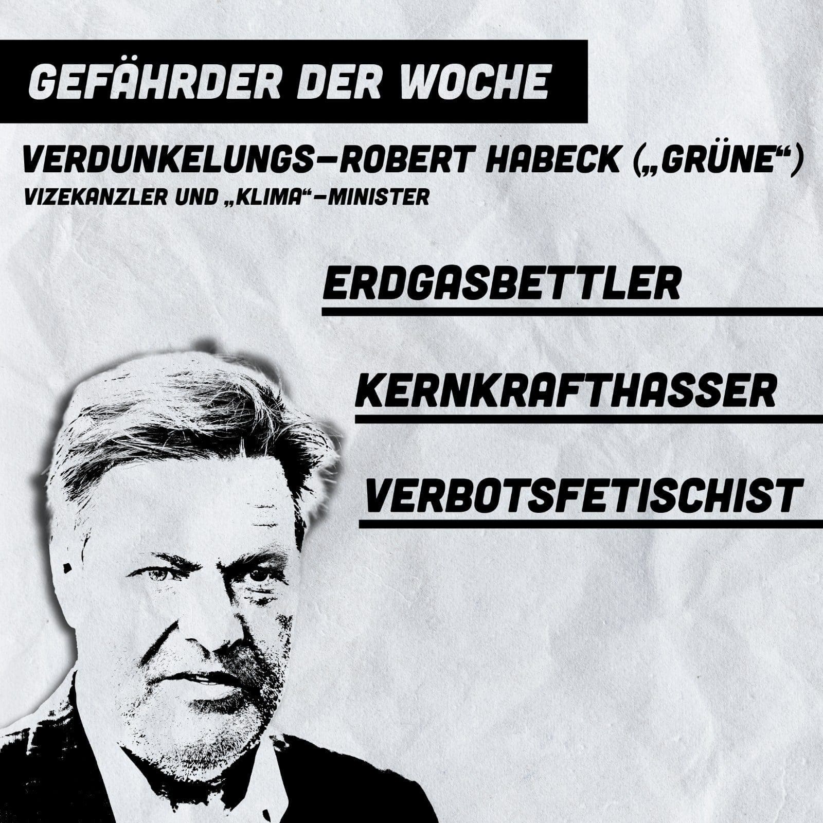 gefaehrder-der-woche:-verdunkelungs-robert-habeck-(„gruene“),-vizekanzler-und-„klima“-minister