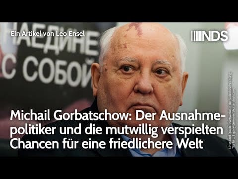 michail-gorbatschow:-ausnahmepolitiker-und-mutwillig-verspielte-chancen-fuer-eine-friedlichere-welt
