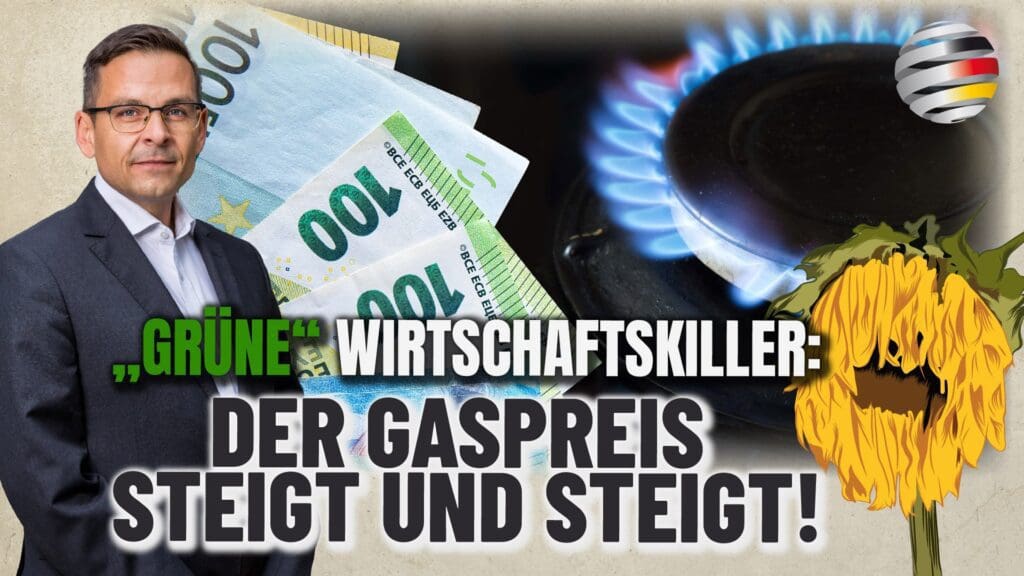 „gruene“-wirtschaftskiller:-der-gaspreis-steigt-und-steigt!-|-ein-kommentar-des-deutschlandkurier-kolumnisten-gerald-grosz