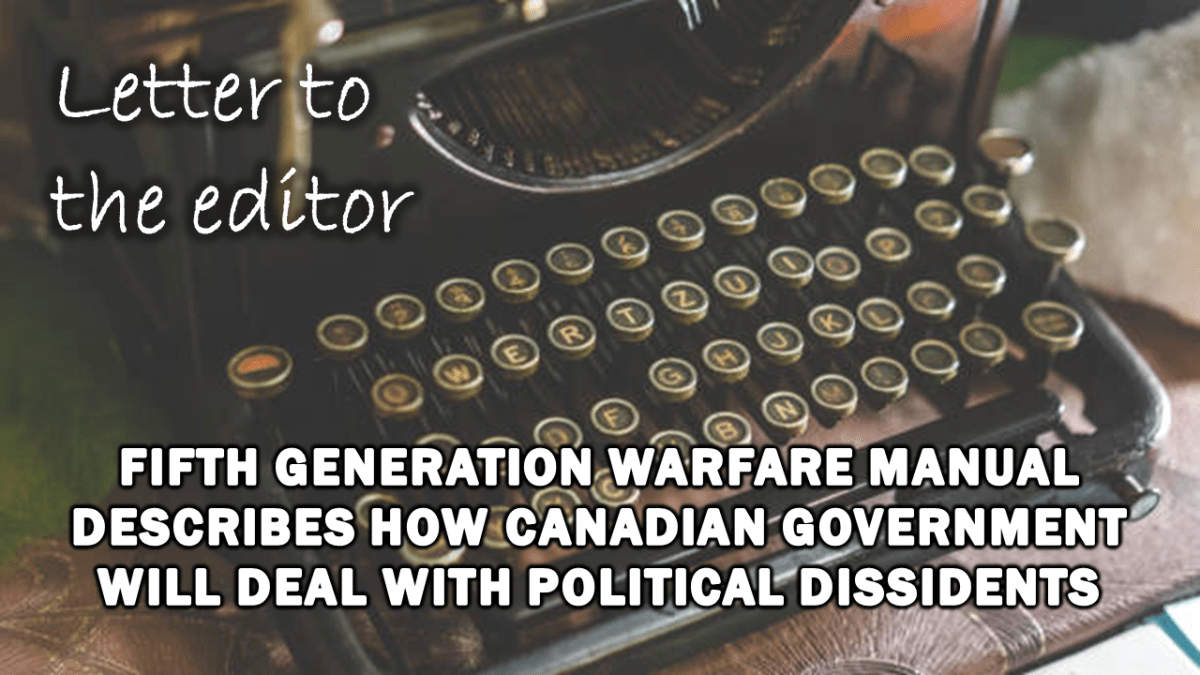 letter-to-the-editor:-fifth-generation-warfare-manual-describes-how-canadian-government-will-deal-with-political-dissidents