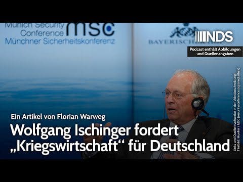 wolfgang-ischinger-fordert-„kriegswirtschaft“-fuer-deutschland-|-florian-warweg-|-nds-podcast