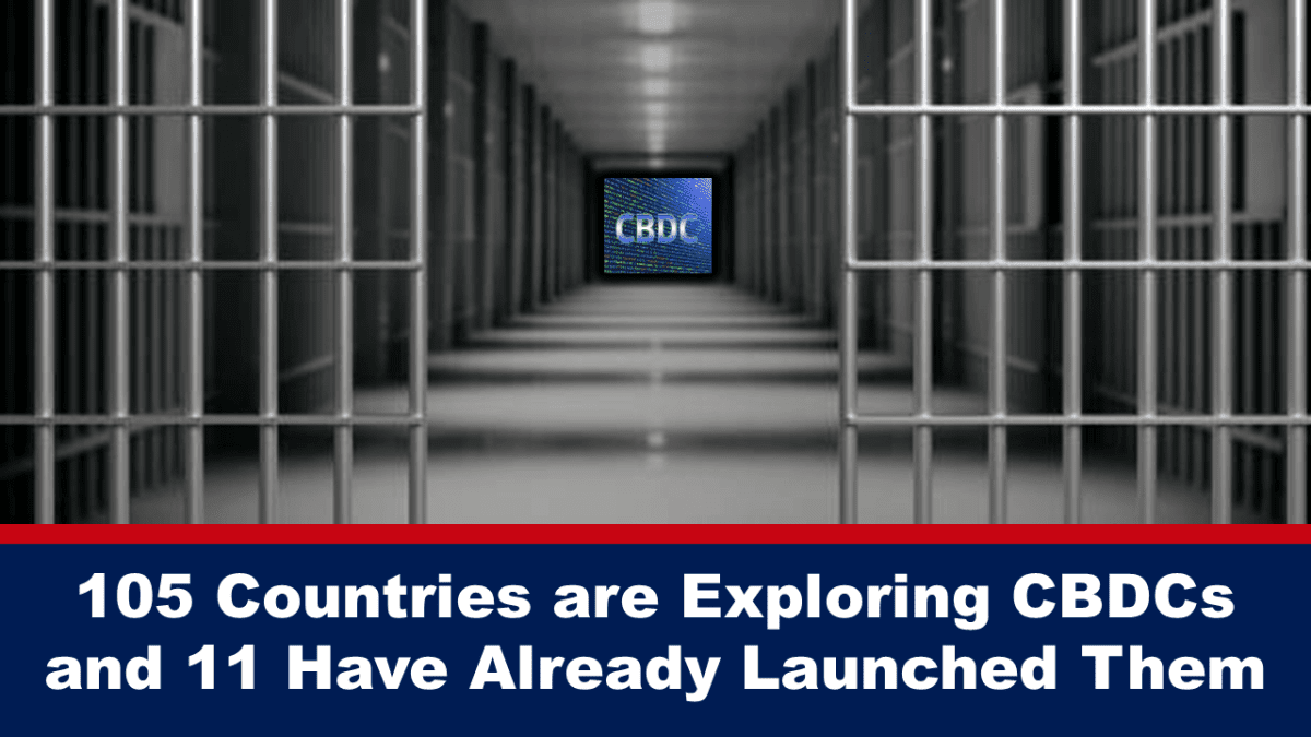 105-countries-are-exploring-cbdcs-and-11-have-already-launched-them