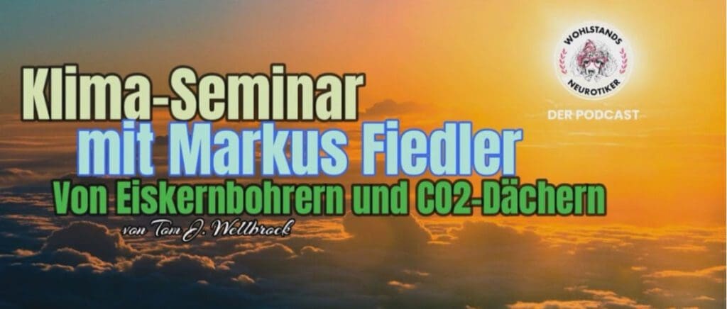 wohlstandsneurotiker:-klima-seminar-mit-markus-fiedler-–-von-eiskernbohrern-und-co2-daechern