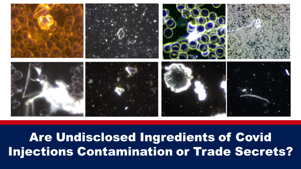 are-undisclosed-ingredients-of-covid-injections-contamination-or-trade-secrets?