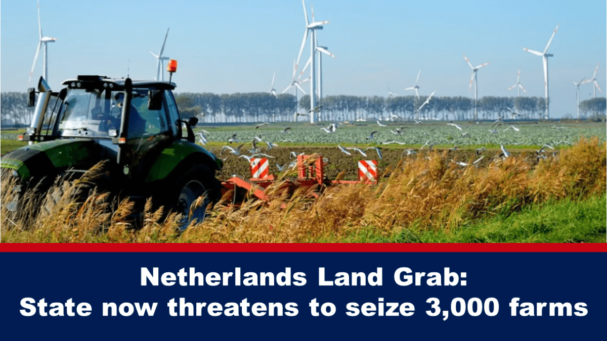 netherlands-land-grab:-state-now-threatens-to-seize-3,000-farms