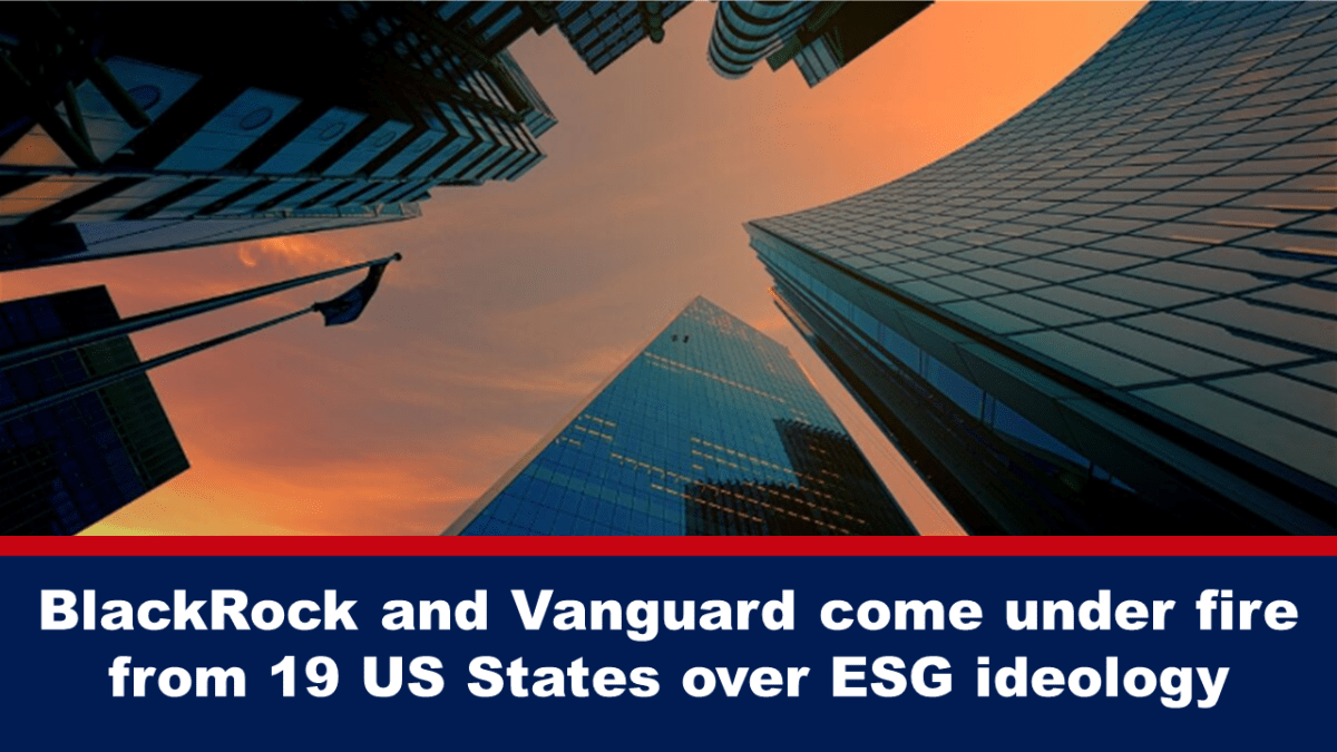blackrock-and-vanguard-come-under-fire-from-19-us-states-over-esg-ideology
