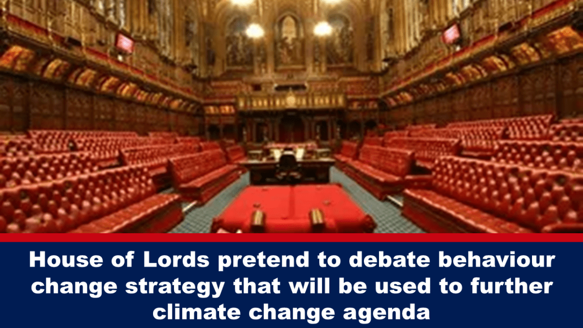 house-of-lords-pretend-to-debate-behaviour-change-strategy-that-will-be-used-to-further-climate-change-agenda
