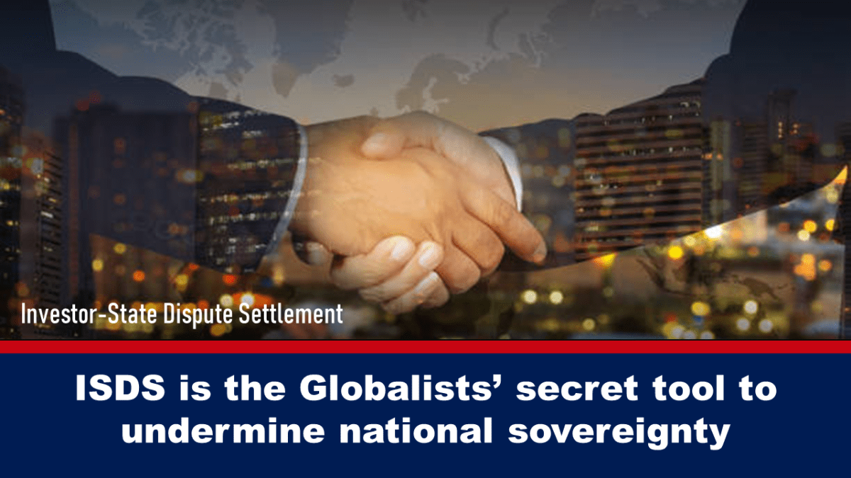 isds-is-the-globalists’-secret-tool-to-undermine-national-sovereignty