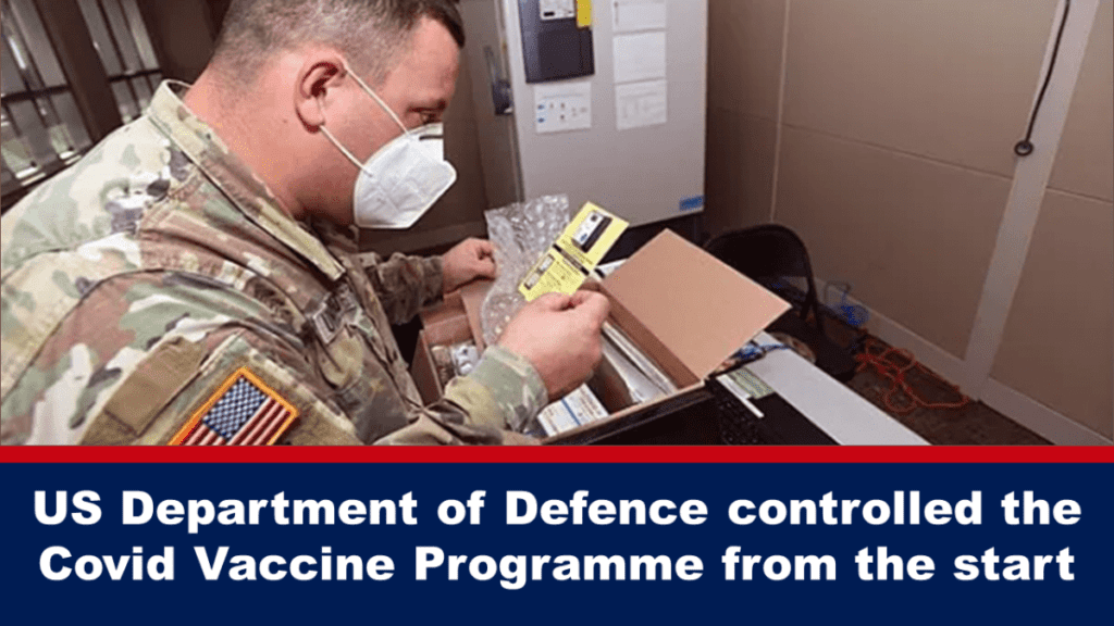 us-department-of-defence-controlled-the-covid-vaccine-programme-from-the-start