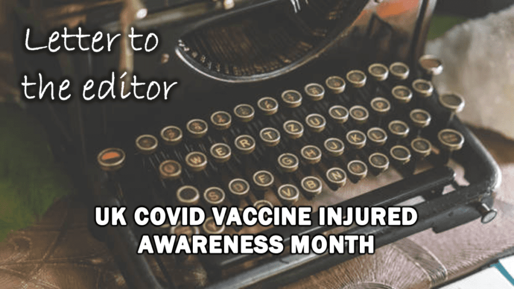 letter-to-the-editor:-uk-covid-vaccine-injured-awareness-month