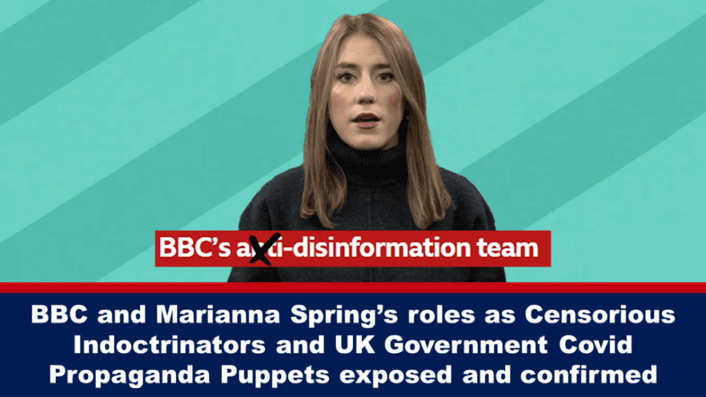 bbc-and-marianna-spring’s-roles-as-censorious-indoctrinators-and-uk-government-covid-propaganda-puppets-exposed-and-confirmed