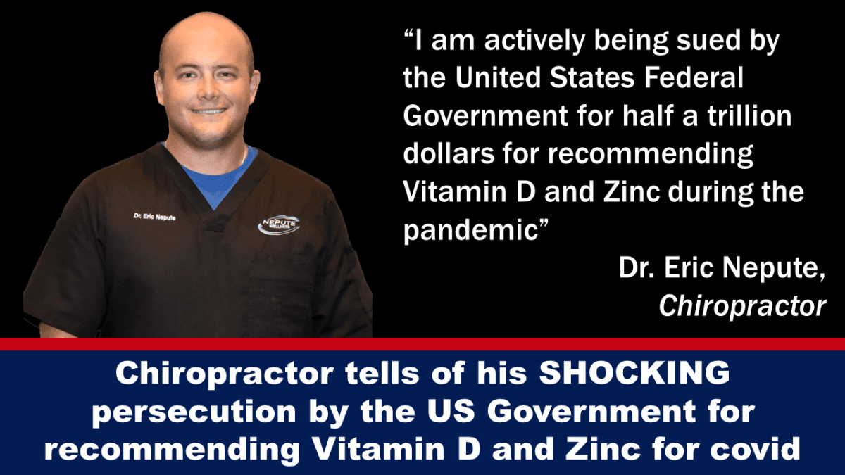 chiropractor-tells-of-his-shocking-persecution-by-the-us-government-for-recommending-vitamin-d-and-zinc-for-covid