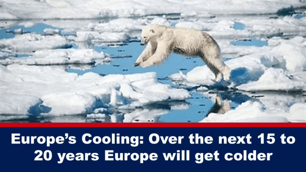 europe’s-cooling:-over-the-next-15-to-20-years-europe-will-get-colder
