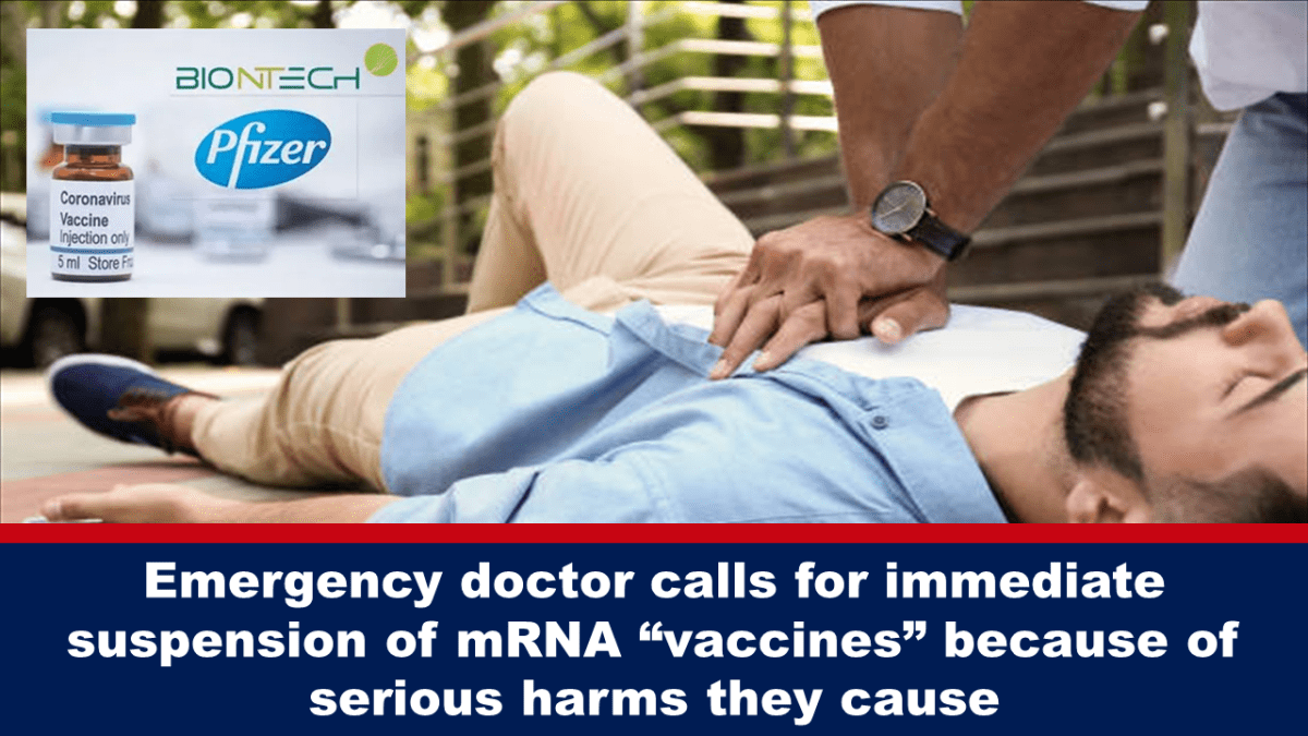 emergency-doctor-calls-for-immediate-suspension-of-mrna-“vaccines”-because-of-serious-harms-they-cause