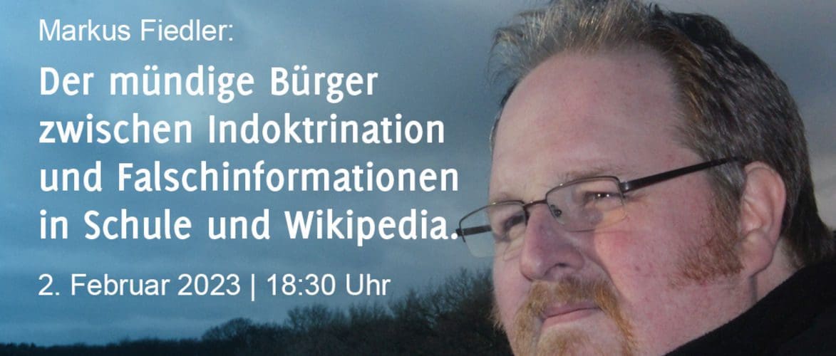 free21:-vortrag-von-markus-fiedler-zum-thema:-der-muendige-buerger-zwischen-indoktrination-und-falschinformation-in-schule-und-wikipedia