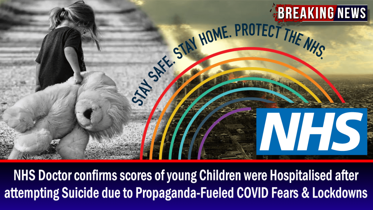 breaking-–-nhs-doctor-confirms-young-children-were-hospitalised-after-attempting-suicide-due-to-propaganda-fueled-covid-fears-&-lockdowns