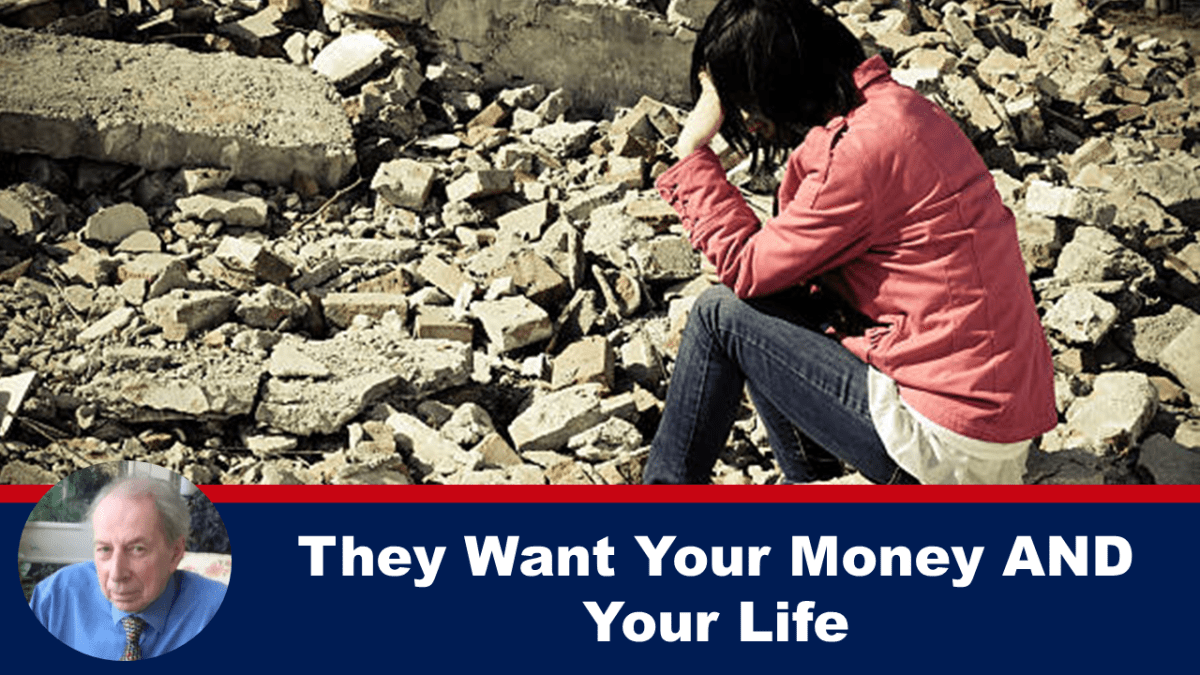 they-want-your-money-and-your-life