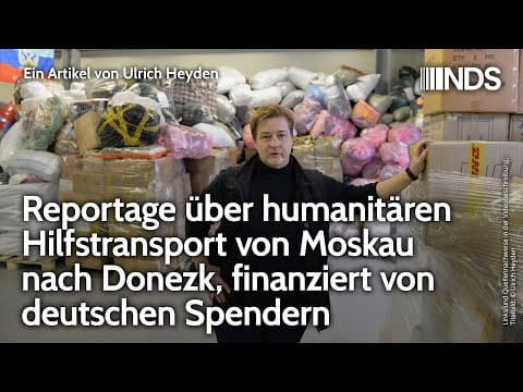 reportage-ueber-humanitaeren-hilfstransport-von-moskau-nach-donezk,-finanziert-von-deutschen-spendern