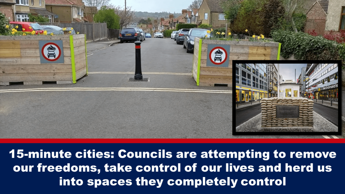 15-minute-cities:-councils-are-attempting-to-remove-our-freedoms,-take-control-of-our-lives-and-herd-us-into-spaces-they-completely-control