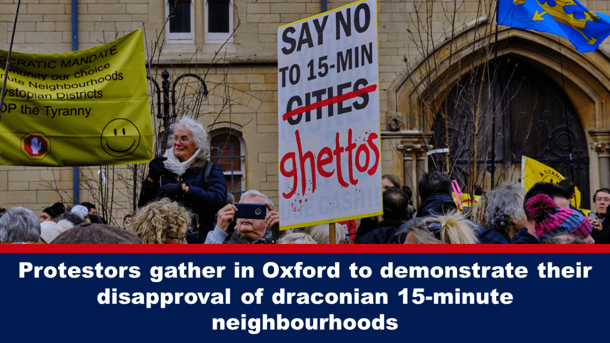 protestors-gather-in-oxford-to-demonstrate-their-disapproval-of-draconian-15-minute-neighbourhoods