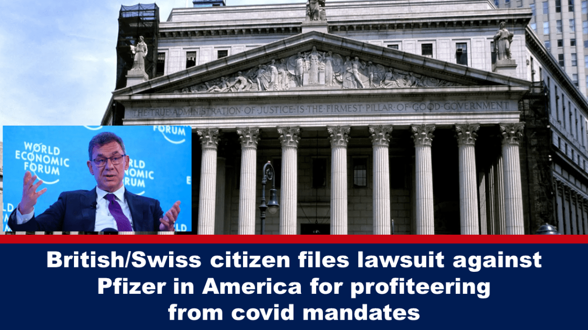 british/swiss-citizen-files-lawsuit-against-pfizer-in-america-for-profiteering-from-covid-mandates