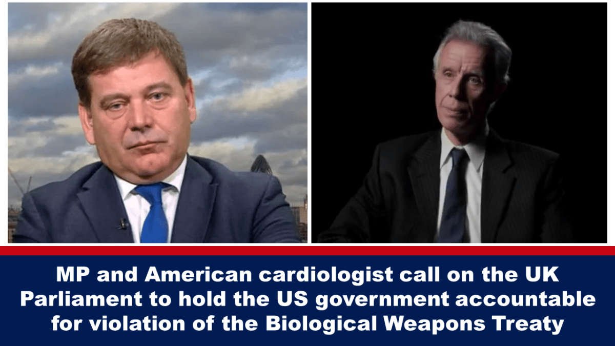 mp-and-american-cardiologist-call-on-the-uk-parliament-to-hold-the-us-government-accountable-for-violation-of-the-biological-weapons-treaty