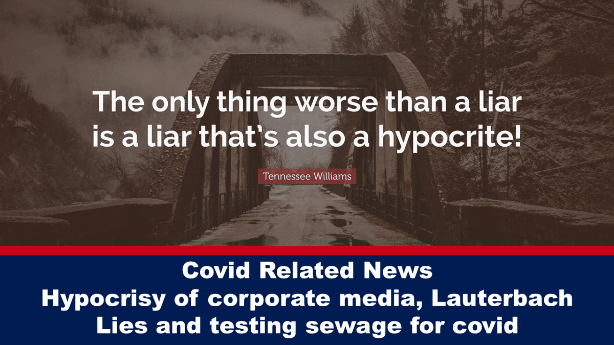 covid-related-news:-hypocrisy-of-corporate-media,-lauterbach-lies-and-testing-sewage-for-covid