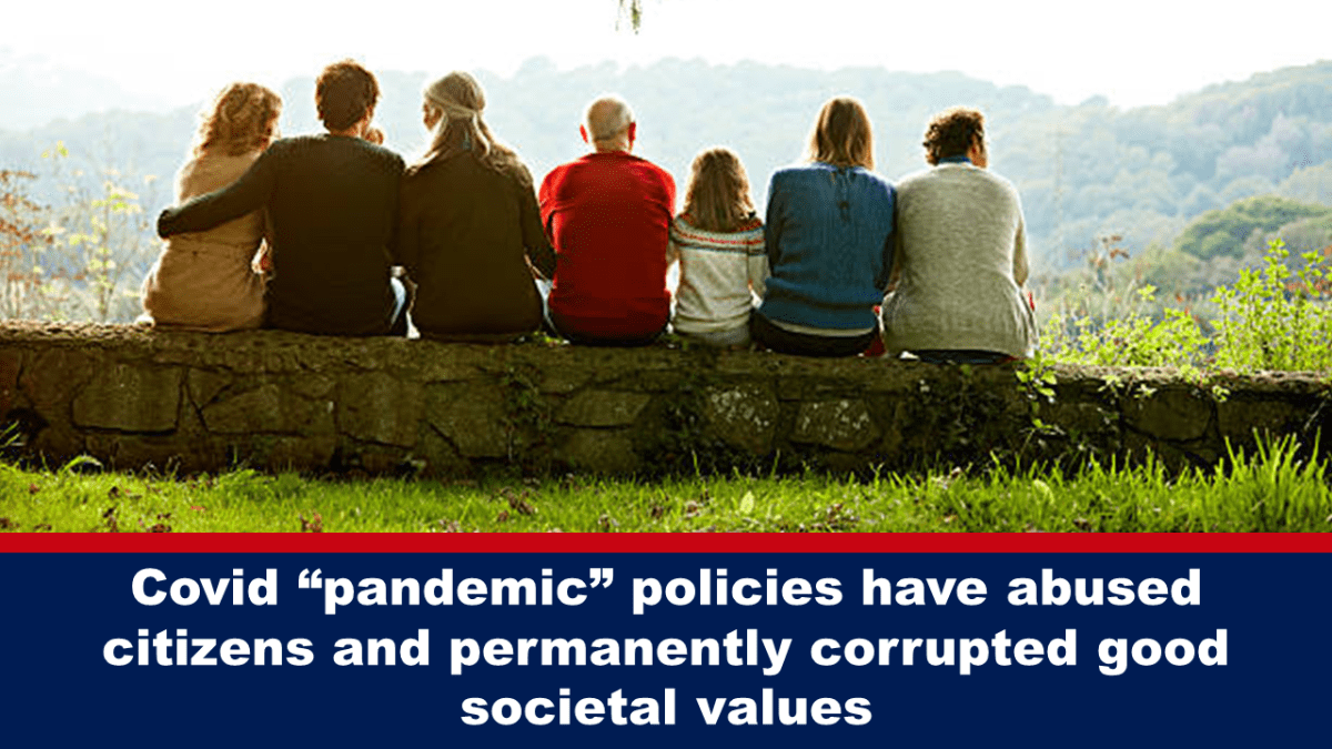 covid-“pandemic”-policies-have-abused-citizens-and-permanently-corrupted-good-societal-values