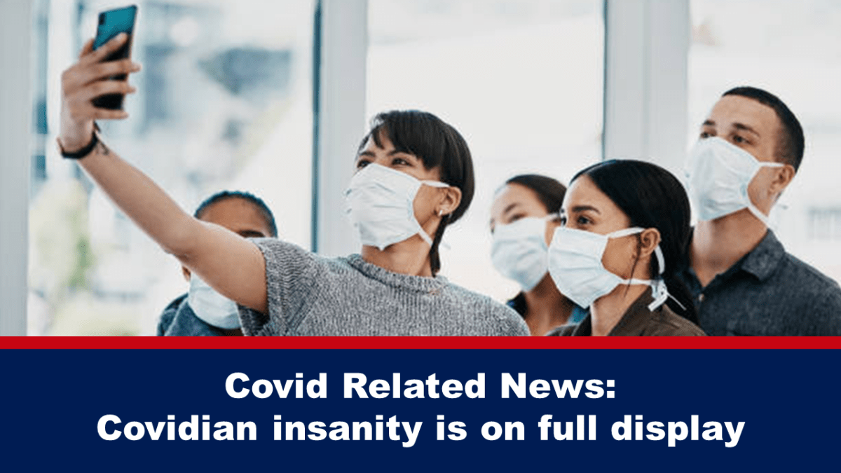 covidian-insanity-is-on-full-display
