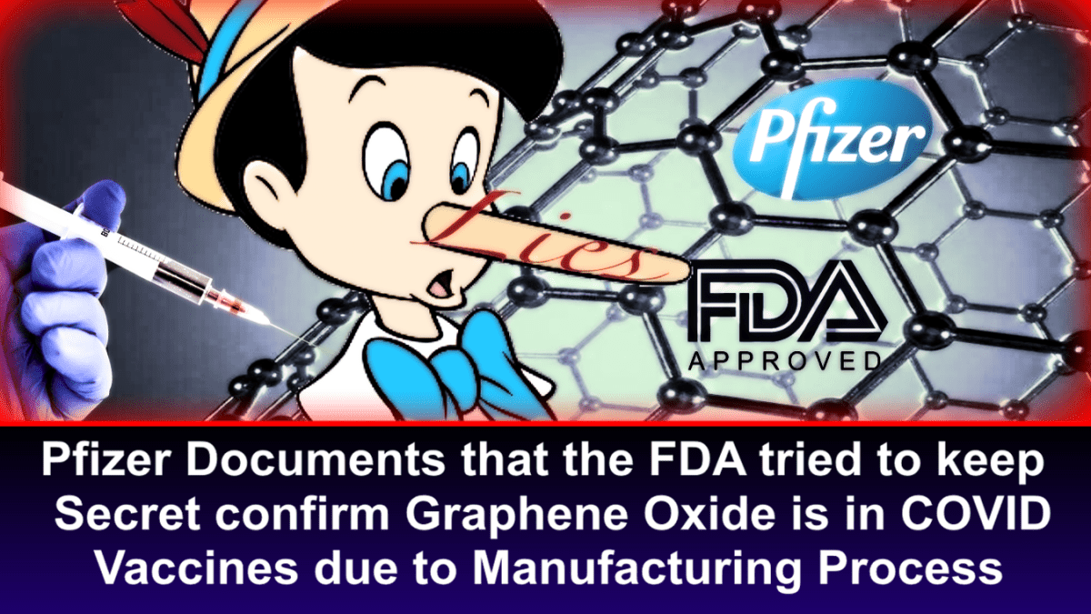 pfizer-documents-that-the-fda-tried-to-keep-secret-confirm-graphene-oxide-is-in-covid-vaccines-due-to-manufacturing-process