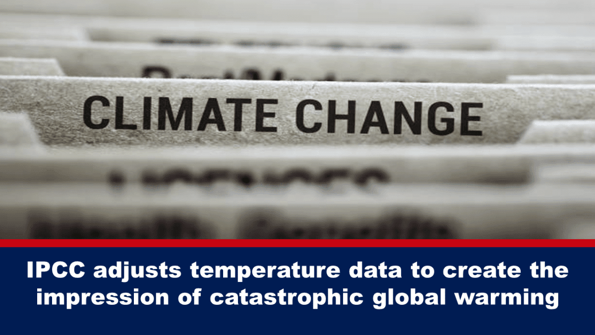 ipcc-adjusts-temperature-data-to-create-the-impression-of-catastrophic-global-warming