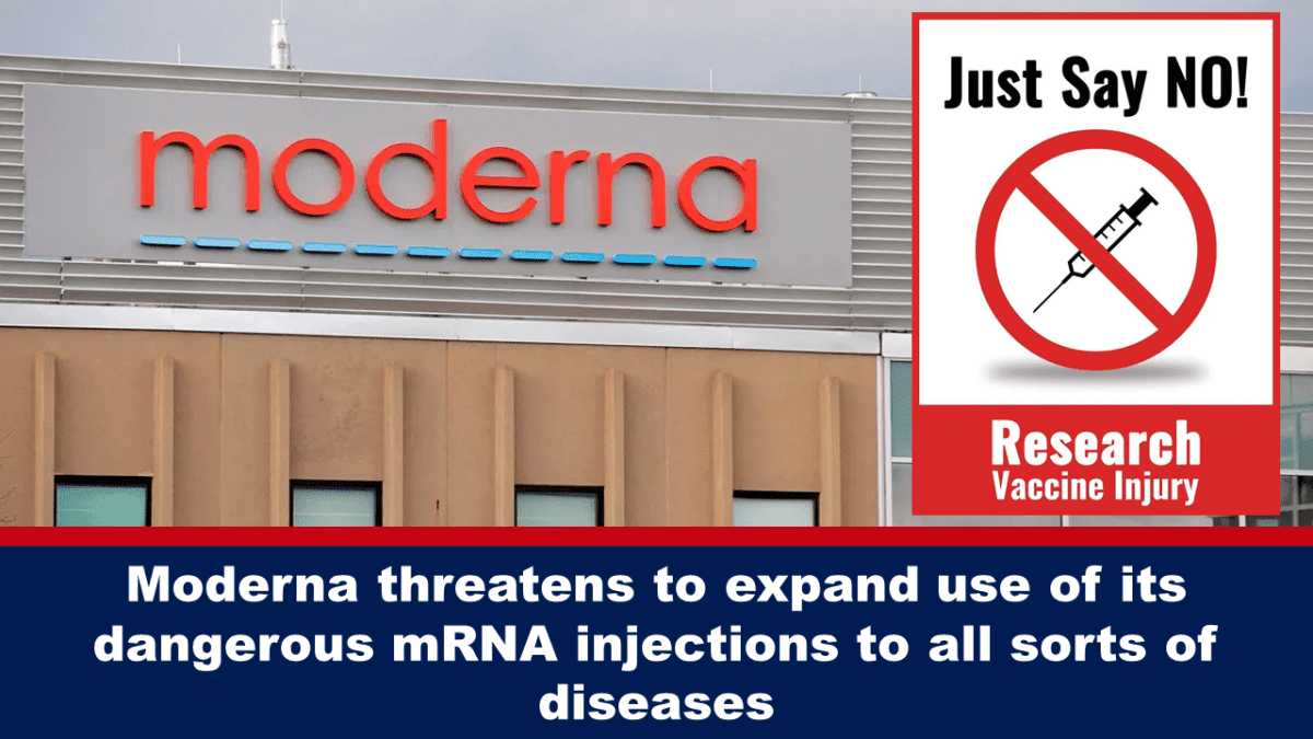 moderna-threatens-to-expand-use-of-its-dangerous-mrna-injections-to-all-sorts-of-diseases