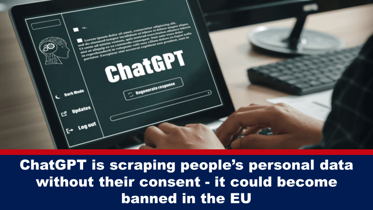 chatgpt-is-scraping-people’s-personal-data-without-their-consent-–-it-could-become-banned-in-the-eu