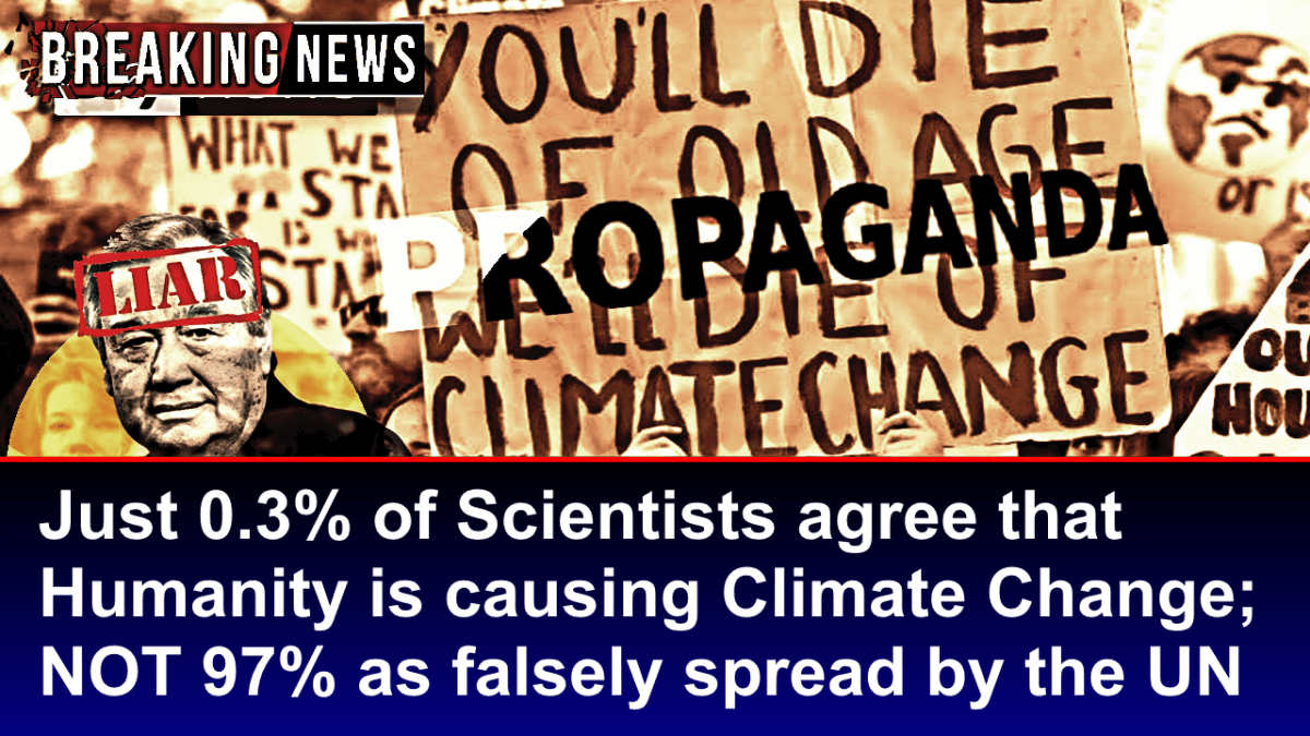 breaking-–-just-0.3%-of-scientists-agree-humanity-is-causing-climate-change;-not-97%-as-falsely-spread-by-the-un
