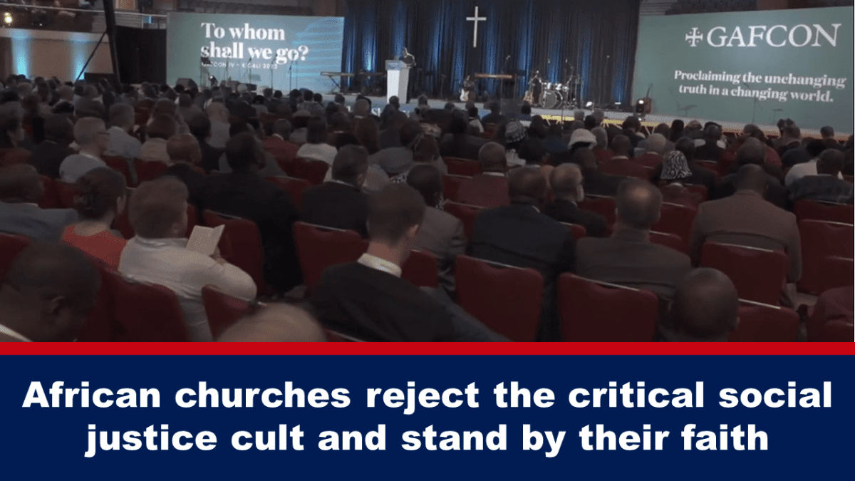 african-churches-reject-the-critical-social-justice-cult-and-stand-by-their-faith