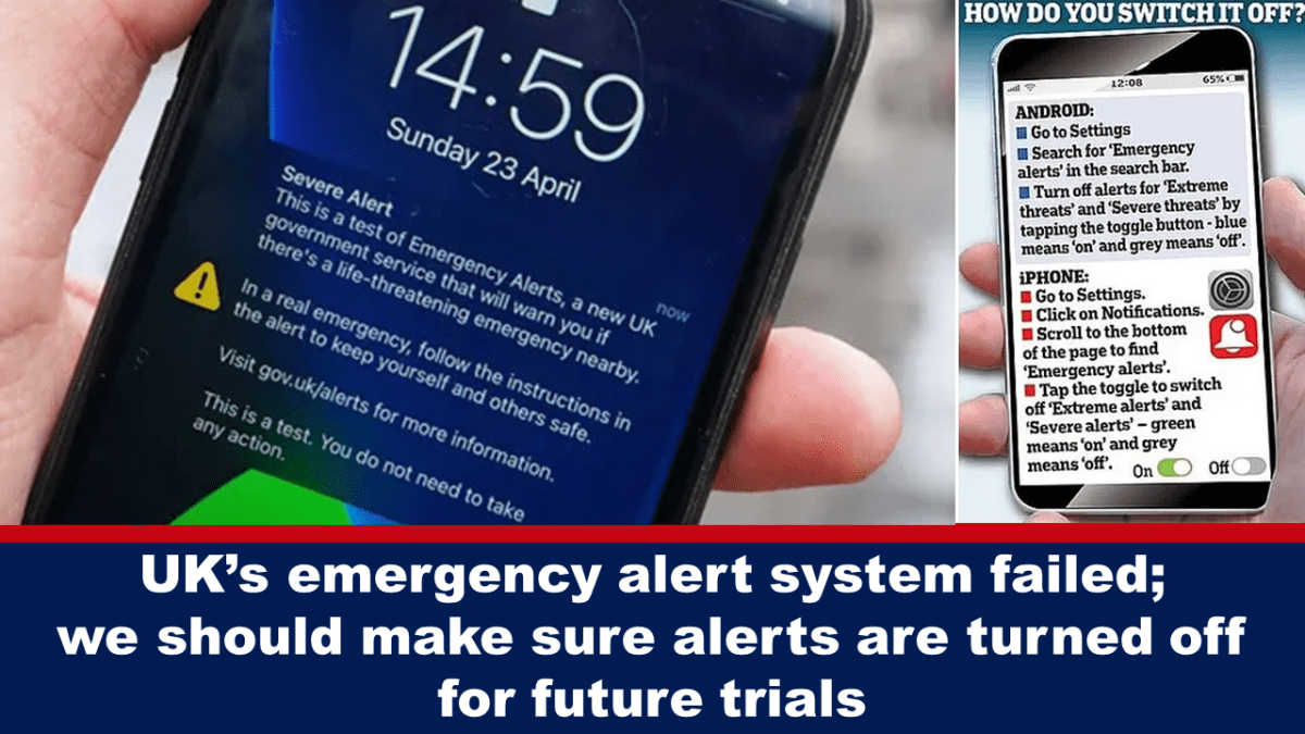 uk’s-emergency-alert-system-failed;-we-should-make-sure-alerts-are-turned-off-for-future-trials