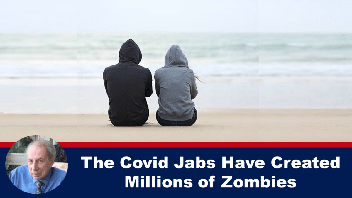 the-covid-jabs-have-created-millions-of-zombies