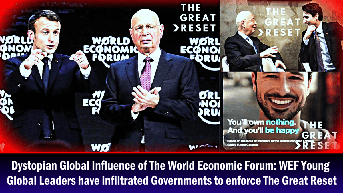 dystopian-global-influence-of-the-world-economic-forum:-wef-young-global-leaders-have-infiltrated-governments-to-enforce-the-great-reset